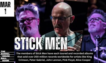 Stick Men (TONY LEVIN , PAT MASTELOTTO , & MARKUS REUTER)